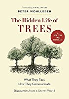 The Hidden Life of Trees: What They Feel, How They Communicate_Discoveries from A Secret World
