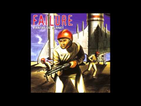 Failure - Fantastic Planet (Full Album)