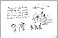 Cartoon by Michael Leunig. ?America has been grabbing the whole world by the pussy for a hundred years so what's all the ...