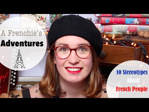 A Frenchie's Adventures | 10 Stereotypes about French People