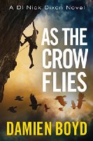 As the Crow Flies (The DI Nick Dixon Crime Series Book 1)