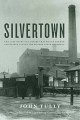 Silvertown: The Lost Story of a Strike that Shook London and Helped Launch the Modern Labor Movement