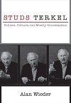 Studs Terkel: Politics, Culture, But Mostly Conversation