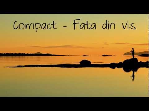 Compact - Fata din vis (versuri) HD