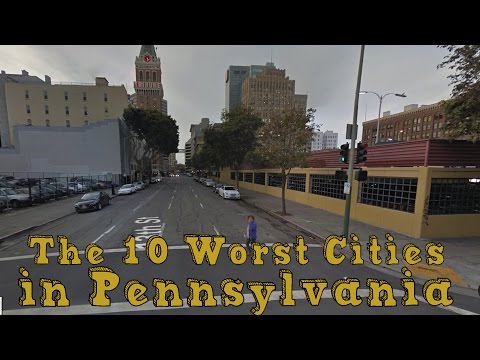 The 10 Worst Cities In Pennsylvania Explained