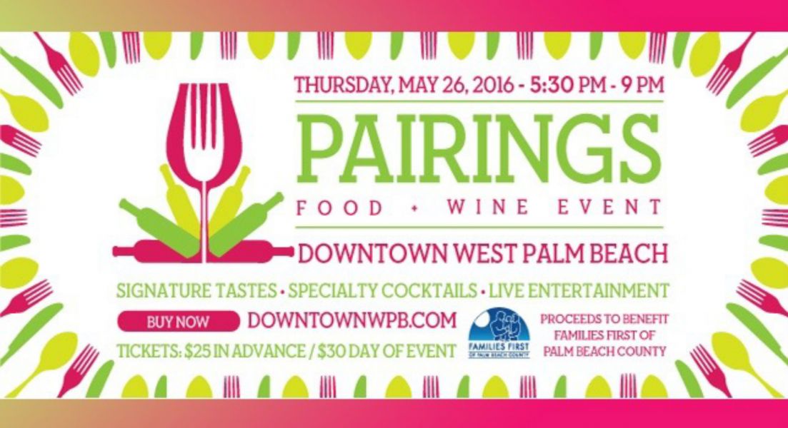 On May 26, 2016, take a taste tour of downtown West Palm Beach as you attend the 5th Annual Pairings Food & Wine Event.