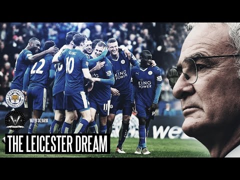 THE LEICESTER DREAM - The Greatest Sporting Story Ever