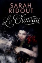 Le Chateau By Sarah Ridout