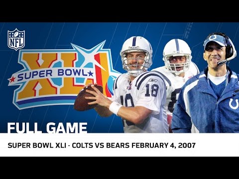 Super Bowl XLI | Peyton Manning, Tony Dungy & Colts vs. Bears (Full Game) | NFL