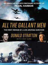 All the Gallant Men: An American Sailor's Firsthand Account of Pearl Harbor