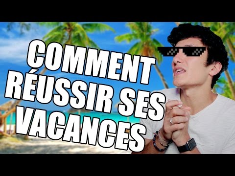 COMMENT RÉUSSIR SES VACANCES  - MDR#49