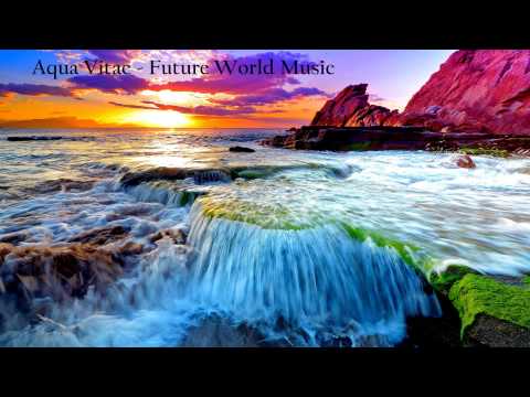 Aqua Vitae - Future World Music [extended]