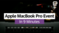 Apple's MacBook Pro Event in 9 Minutes