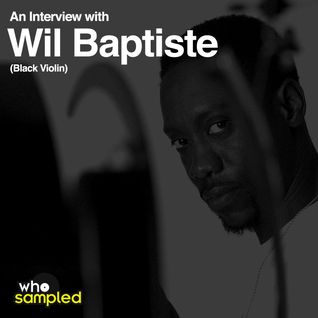 Wil Baptiste (Black Violin) interviewed for WhoSampled