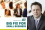 Big Fix for Small Business