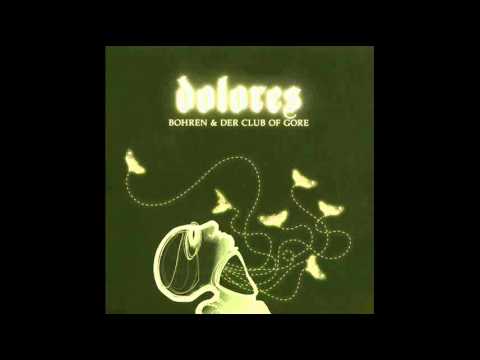 Bohren & der Club of Gore - Dolores (Full Album)