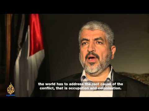 Khaled Meshaal: 'Not a war of choice'