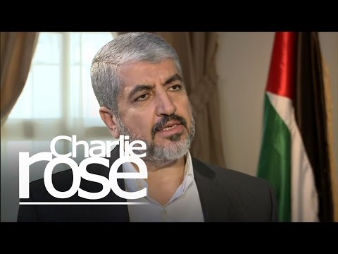 Khaled Meshaal on the Conflict with Israel | Charlie Rose