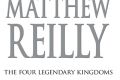 The Four Legendary Kingdoms, by Matthew Reilly.