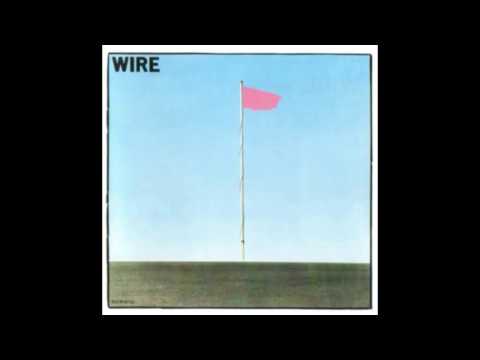 Wire - Pink Flag (Full Album)