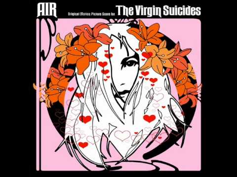 Air Original Motion Picture Score for The virgin Suicides [ FULL ALBUM ]