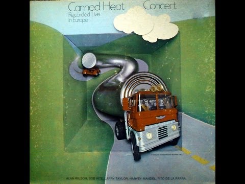 CANNED HEAT - '70 CONCERT: RECORDED LIVE IN EUROPE  (FULL ALBUM)