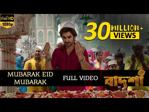 Mubarak Eid Mubarak | Badshah - The Don | Jeet | Nusrat Faria | Shraddha Das | Bengali Movie Songs