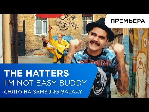 The Hatters — I'm Not Easy Buddy | Samsung YouTube TV | 12+