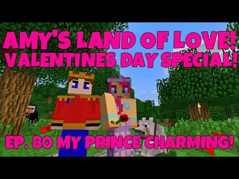 Amy's Land Of Love! Ep.80 My Prince Charming! Valentines Day Special! | Minecraft | Amy Lee33