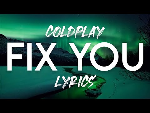 Coldplay - Fix You Lyrics