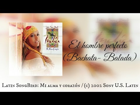 India - El hombre perfecto (Bachata-Balada)