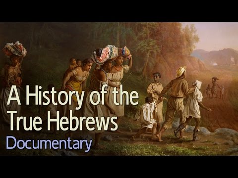 A History of the True Hebrews (Documentary)