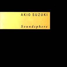 Akio Suzuki 'Soundsphere' front cover