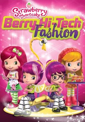 Strawberry Shortcake: Berry Hi-Tech Fashion