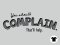 Complain