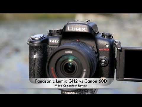 Panasonic Lumix GH2 vs Canon EOS 60D - Which is better?