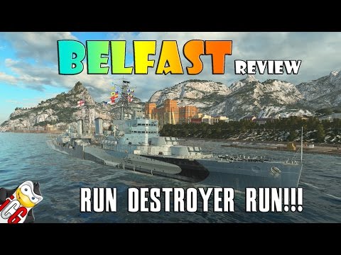 World of Warships - Belfast Review - Run Destroyer Run!!!