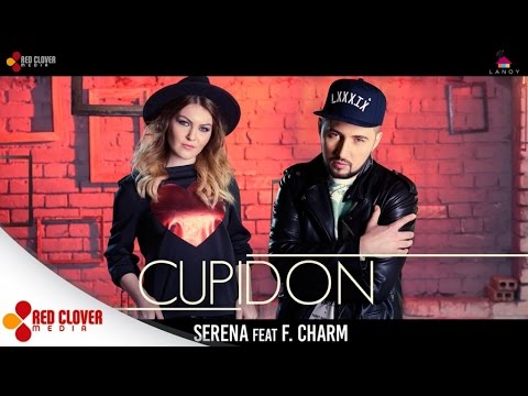 Serena - Cupidon feat. F.Charm - (by Lanoy) [videoclip oficial]