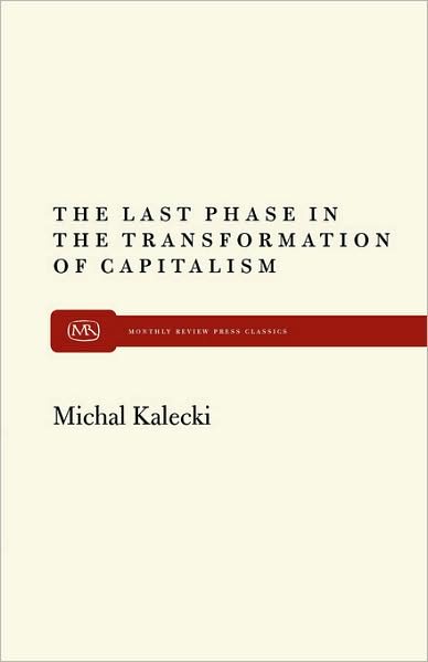 The Last Phase in the Transformation of Capitalism