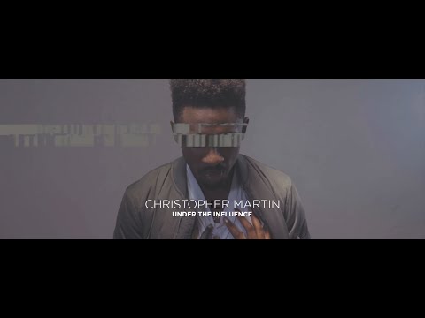 Christopher Martin - Under The Influence | Official Music Video