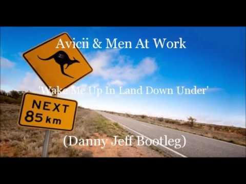 Avicii & Men At Work - Wake Me Up In Land Down Under (Danny Jeff Bootleg)