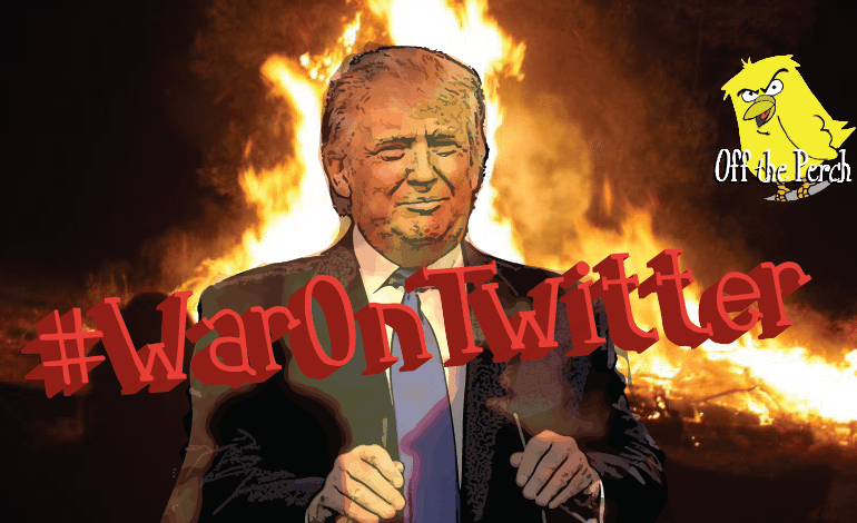 Trump declares #WarOnTwitter - targets everyone who ever insulted him