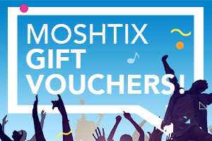 Buy A moshtix Gift Voucher!