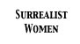 Surrealist Women Link