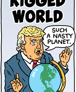 Donald Trump's Rigged World