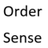 Order and Sense