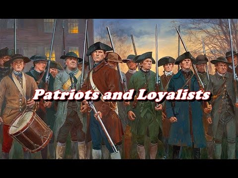 History Brief: Patriots and Loyalists