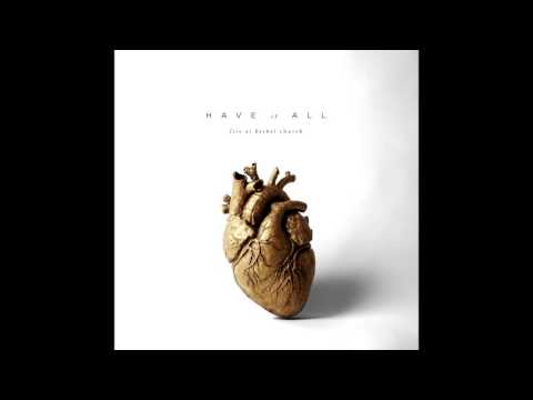 Have It All - Bethel Music *NEW ALBUM 2016*