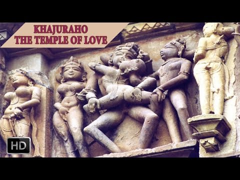 Khajuraho - Kandariya Temple - Famous Erotic Sculptures and Architecture - Incredible India