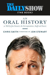 The Daily Show (The Book): An Oral History as Told by Jon Stewart, the Correspondents, Staff and Guests